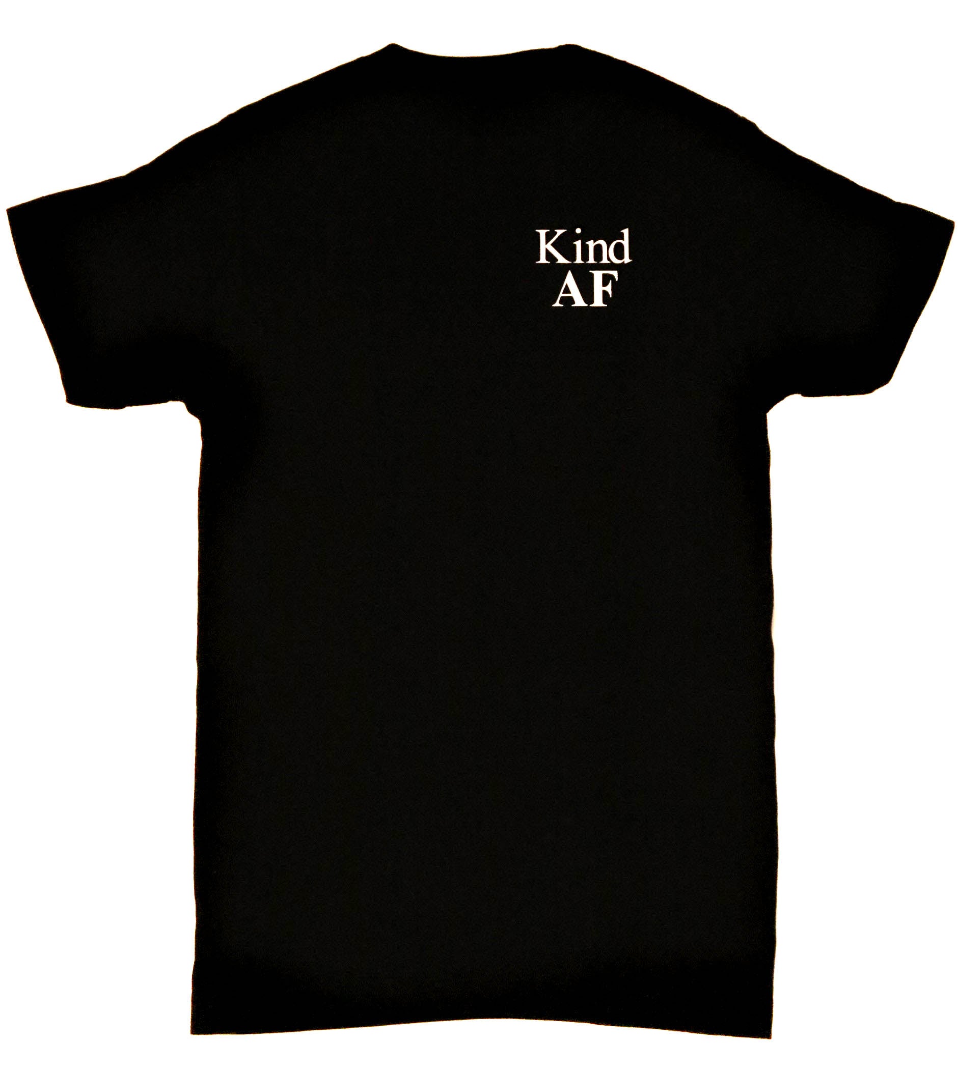Kind AF Kind Shirt