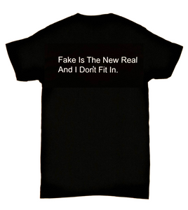 Fake Is The New Real And I Don't Fit In